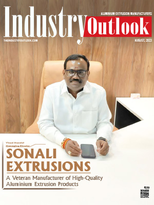 Sonali Extrusions: A Veteran Manufacturer of High-Quality Aluminium Extrusion Products